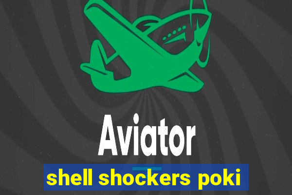 shell shockers poki